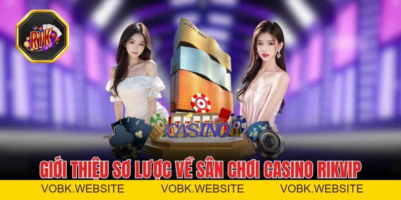 Casino RIKVIP - Trải Nghiệm Sòng Bạc Siêu Thực Ngay Tại Nhà! Casino RIKVIP - Trải Nghiệm Sòng Bạc Siêu Thực Ngay Tại Nhà!
