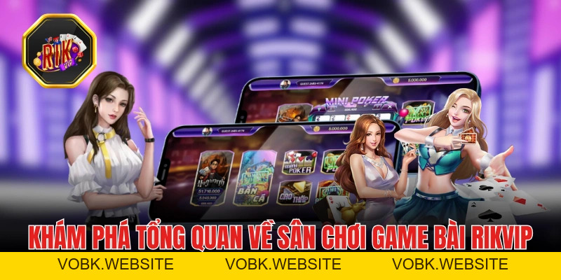 Game Bài RIKVIP - Đánh Bài Trả Ga, Nhận Thưởng Cực Đã Top 1 Game Bài RIKVIP - Đánh Bài Trả Ga, Nhận Thưởng Cực Đã Top 1