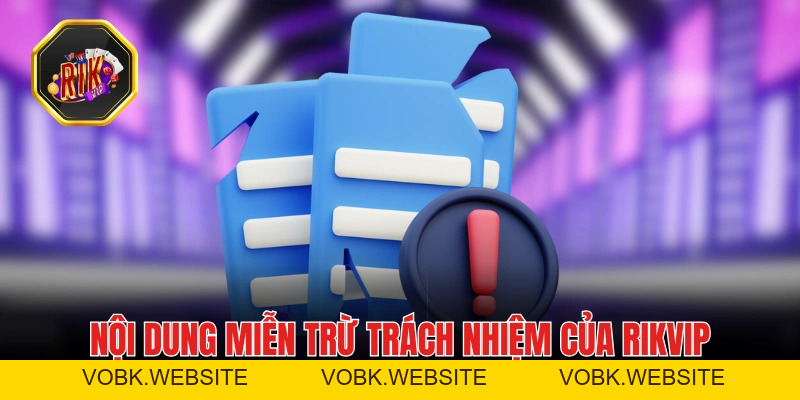 Miễn Trừ Trách Nhiệm RIKVIP Và Những Điều Khoản Năm 2026 Miễn Trừ Trách Nhiệm RIKVIP Và Những Điều Khoản Năm 2026