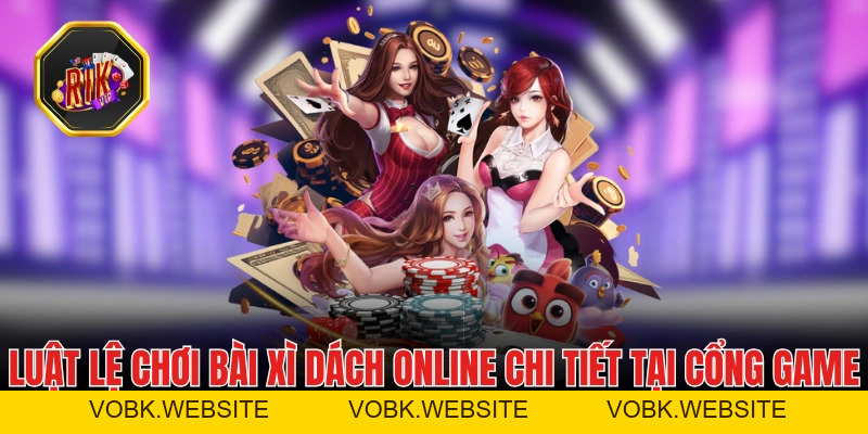 Bài Xì Dách Online - Game Bài Đổi Thưởng Đáng Chơi Nhất 2026 Bài Xì Dách Online - Game Bài Đổi Thưởng Đáng Chơi Nhất 2026