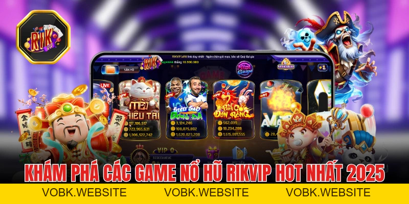 Nổ Hũ RIKVIP - Quay Hũ Đậm Chất Giải Trí, Thưởng Cực Lớn Nổ Hũ RIKVIP - Quay Hũ Đậm Chất Giải Trí, Thưởng Cực Lớn