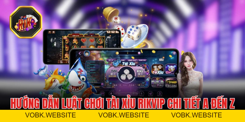 Tài Xỉu RIKVIP - Game Đỏ Đen Trứ Danh Thưởng Cực Cao Tài Xỉu RIKVIP - Game Đỏ Đen Trứ Danh Thưởng Cực Cao