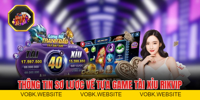 Tài Xỉu RIKVIP - Game Đỏ Đen Trứ Danh Thưởng Cực Cao Tài Xỉu RIKVIP - Game Đỏ Đen Trứ Danh Thưởng Cực Cao